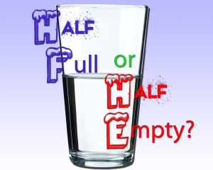 Half full or half empty